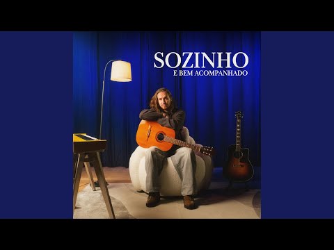 Como Se Fosse Ontem — Sozinho e Bem Acompanhado