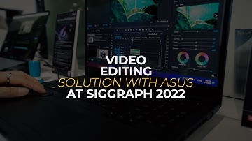 ASUS ProArt and SIGGRAPH 2022 | Video Editing Solution with NVIDIA