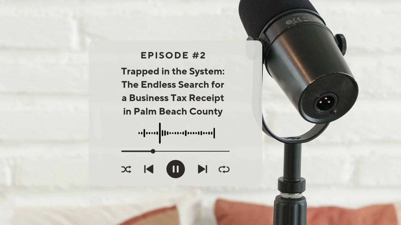 Trapped in the System: The Harsh Truth About Business Tax Receipts in Palm Beach County