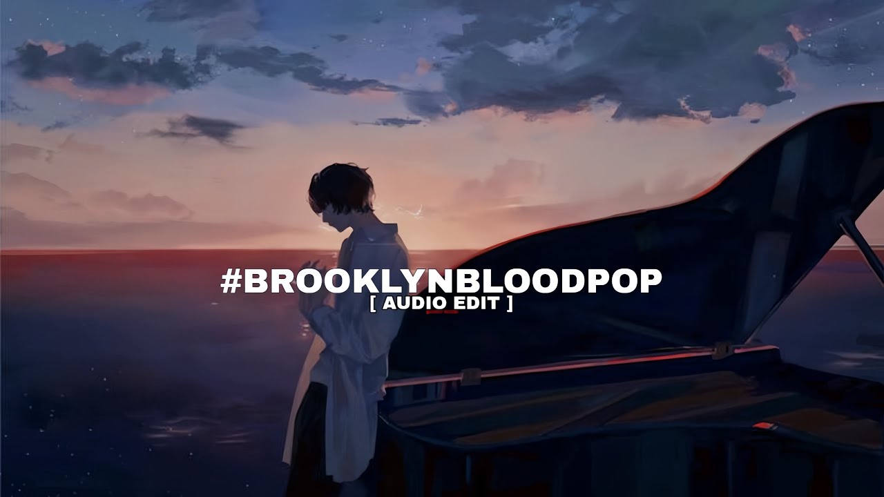 Brooklynbloodpop slowed