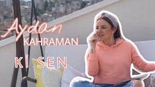 Aydan Kahraman - Ki Sen (Yalın) Cover Resimi