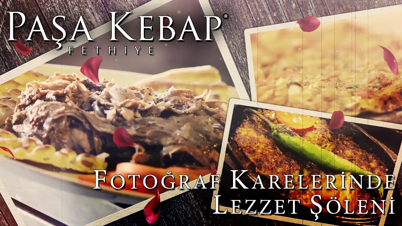Fethiye Paşa Kebap Fotoğraf Karelerinde Lezzet Şöleni YouTube