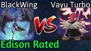 Blackwings Vs Vayu Turbo High Rated Edison Format Match Yu-Gi-Oh!