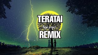 DJ Teratai || REMIX || - ( Aipal project )