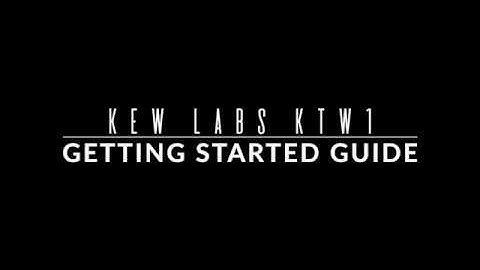 KTW1 Getting Started Guide