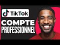 Comment crer un compte tiktok professionnel  2024 