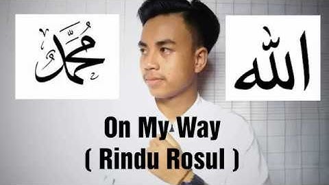 ON MY WAY cover versi Sholawat Ilhamy Ahmad - ALAN WALKER ft. SABRINA CARPENTER & FARROKO | by Akmal