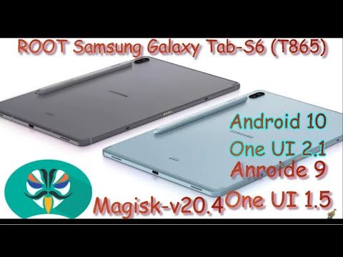 How to Root Galaxy tab s6 sm-t865 with magisk android 9/10 one UI 1.5/2.1 100% solved