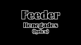 Feeder - Renegades Lyrics