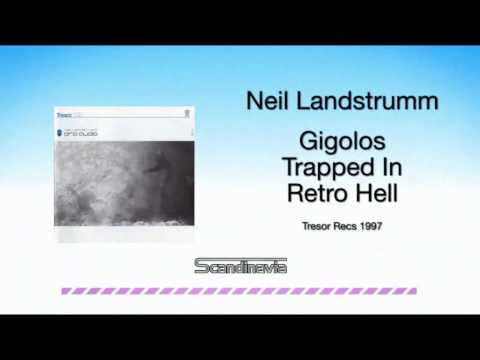 Neil Landstrumm - Gigolos Trapped In Retro Hell Tr...