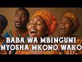 Swahili Worship Marathon 2025 Baba Wa Mbinguni Najua Bwana Wewe Ni Jehova Powerful Worship Songs