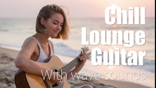 CHILL BOSSA GUITAR | Instrumental 2 hours | Enhance Relaxation | Study, Work, and Sleep