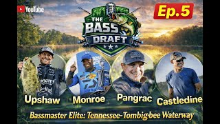 The Bass Draft: Bassmaster Elite Series: Tennessee-Tombigbee: Ep. 5 (2026)