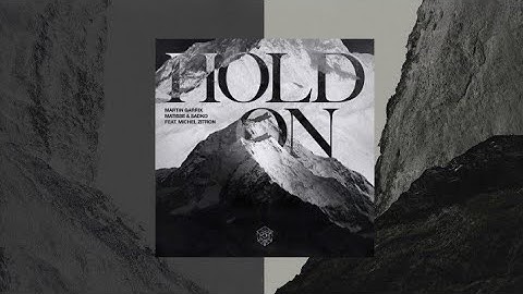 Martin Garrix, Matisse & Sadko - Hold On (feat. Michel Zitron) | ( Audio Video)
