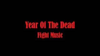 Year Of The Dead: Fight Scene Music