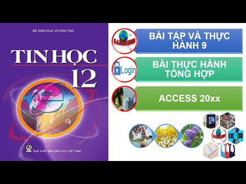 Video BÀI TẬP VÀ THỰC HÀNH 9 |TIN HỌC 12 | THỰC HÀNH TỔNG... - YouTube