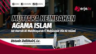 (05/07/26)#08 Mutiara Keindahan Islam - Ustadz Zulkhairi, Lc. Hafidzahullah