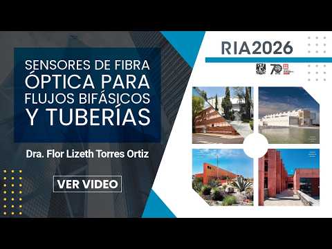 Sensores de Fibra Óptica para Flujos Bifásicos y Tuberías | Dra. Flor Lizeth