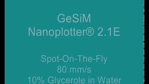 GeSiM Nanoplotter Spot on the Fly Inkjet Printing with Piezo Tip