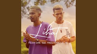 Lihat (feat. Fresly Nikijuluw)