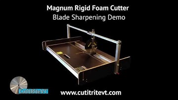 Magnum Rigid Foam Cutter: Blade Sharpening Demo.