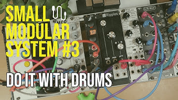 Do it with Drums. Small Modular System #3 . Pams, O_C Sequins, ALM MCO, Disting Mk4, eurorack