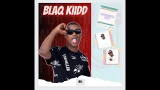 BlaQ Kiidd-For The Fans Vol.7 🔥🔥🔥