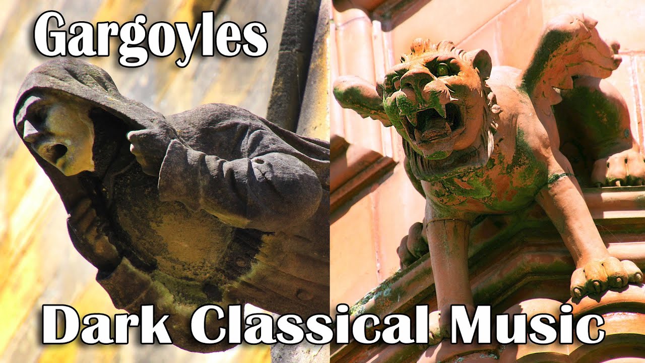 Gargoyles in Architecture and Classical music - Gothic Instrumental Music Playlist