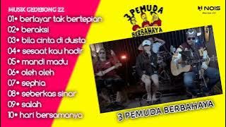 berlayar tak bertepian 3 Pemuda Berbahaya