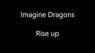 Imagine Dragons - Rise up [lyrics] chords