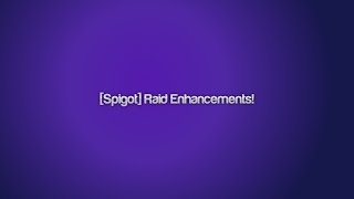 [Spigot Plugin] RaidEnhancements Make raiding fun again! [10$] [Premium]