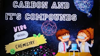 Ch-4 | Carbon and it's Compounds| Class 10th |Vibe With Chemistry