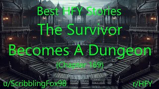Best HFY Stories: The Survivor Becomes A Dungeon (Chapter 169)