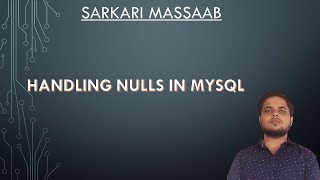 handling nulls//sarkari massaab // mysql //sql