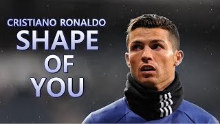 Cristiano Ronaldo 2018 - Shape Of You Mashup - Skills & Goals In Manchester United