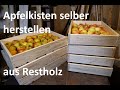 Obstkiste, Apfelstiege, Obststeige, Obsthorde selber herstellen aus Altholz