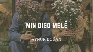 Aynur Doğan - Min Digo Melê [Kurdish Kurmancî & English Lyrics] From Kurdish Into English Resimi