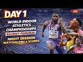 DAY 1 Live World Indoor Athletics Championships Kujawy Pomorze Night Session Watchalong Scores DAY 1 Live World Indoor Athletics Championships Kujawy Pomorze Night Session Watchalong Scores