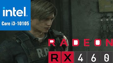 Resident Evil 2 RX 460(I3-10105) Benchmark
