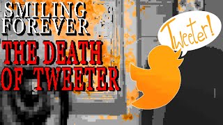 Smilingforever - The Death Of Tweeter