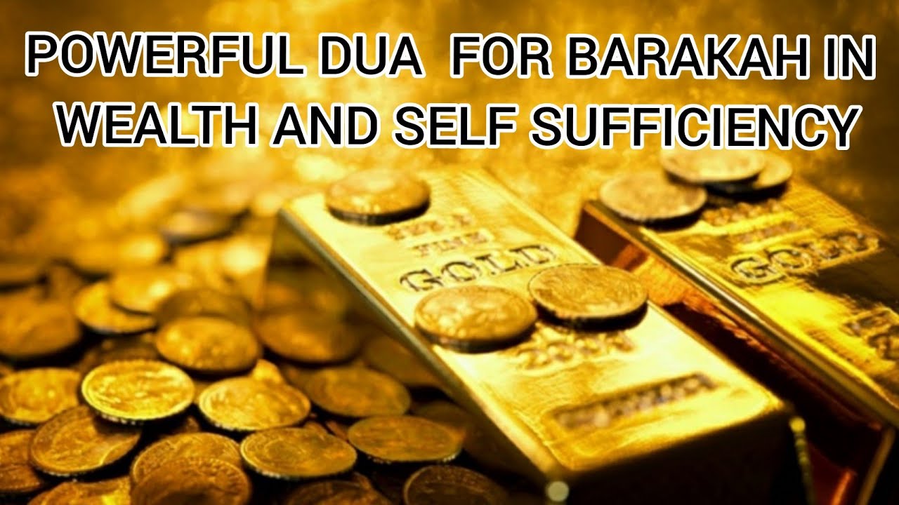 POWERFUL DUA FOR BARAKAH IN WEALTH  AND SELF SUFFICIENCY (دعاء قوي لبركة في الثروة والاكتفاء الذاتي)