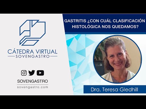 Gastritis ¿Con cuál clasificación histológica nos quedamos? | Dra. Teresa Gledhill #SOVENGASTRO