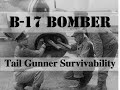 B-17 Bomber Tail Gun Station Part 1,  Survivability and Detailed Station External Walk Around.