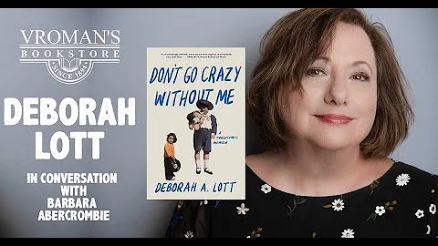 Deborah Lott discusses "Don't Go Crazy Without Me"...
