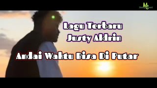 Lagu Terbaru-Justy Aldrin-Andai Waktu Bisa Diputar #justyaldrin#andaiwaktubisadiputar