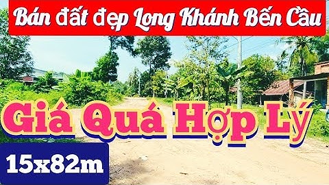 Bán đất Bến Cầu giá rẻ tại xã Long Khánh - Đất đẹp hậu dài lập vườn vô tư | Điền Thổ Tây Ninh