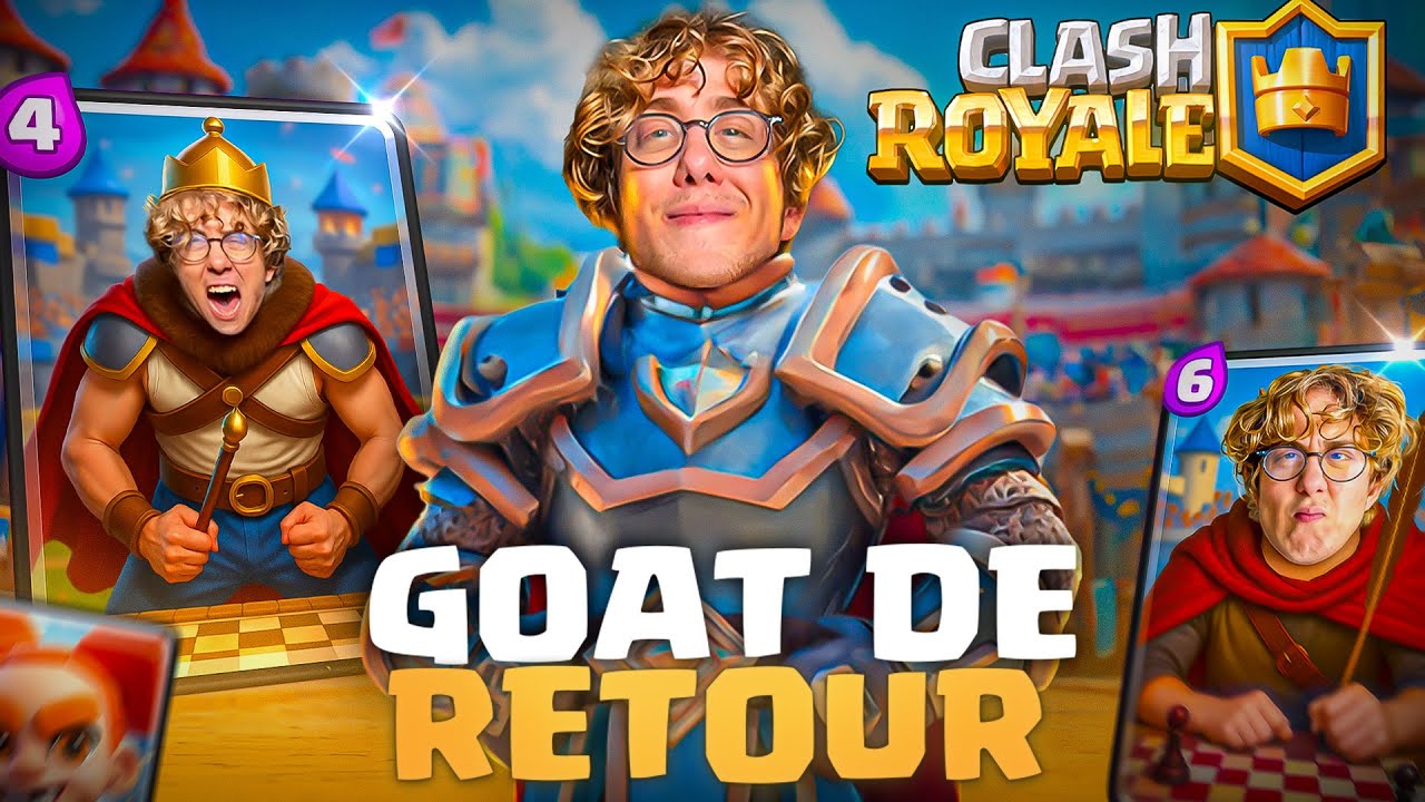 Le GOAT de Clash Royal est de retour