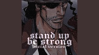 Stand Up Be Strong (from 