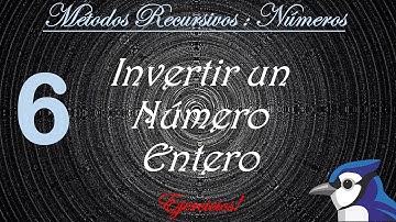 Ejercicio 6: Recursividad, Invertir los dígitos de un número entero || Java