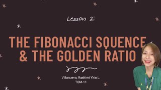 FIBONACCI SEQUENCE AND THE GOLDEN RATION || MATHEMATICS IN THE MODERN WORLD |PERFORMANCE TASK| LCCM
